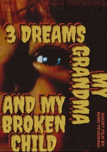 3 Dreams My Grandma and My Broken Child movie poster - Entertainment content