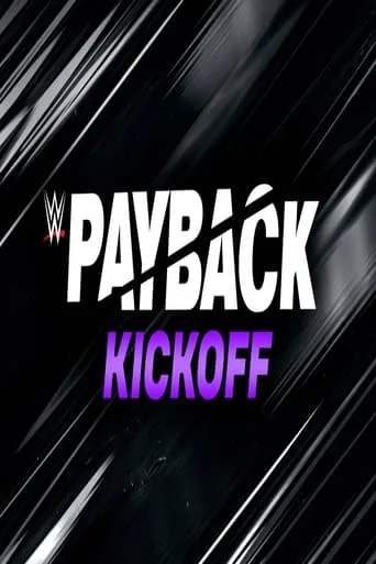 WWE Payback 2023 Kickoff movie poster - Entertainment content
