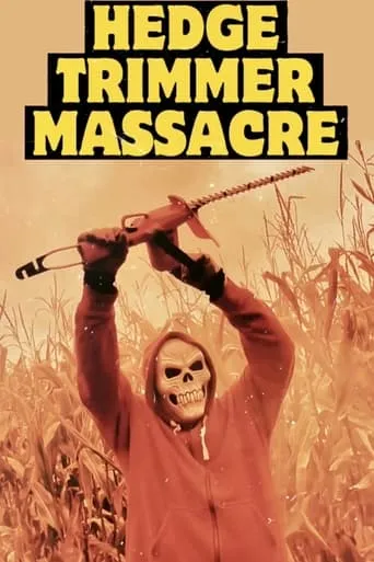 Hedge Trimmer Massacre movie poster - Entertainment content