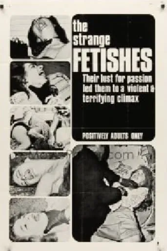 The Strange Fetishes movie poster - Entertainment content