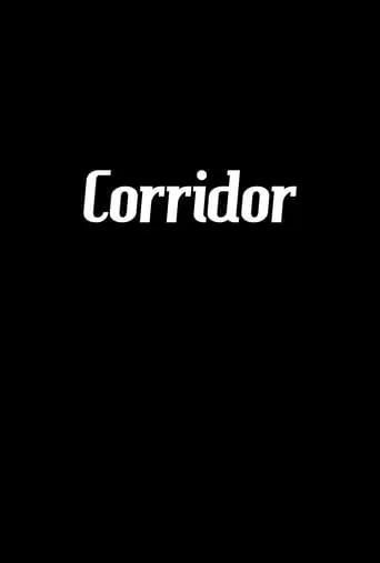 Corridor movie poster - Entertainment content