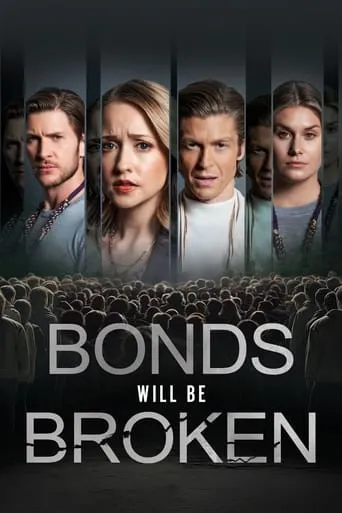 Bonds Will Be Broken movie poster - Rated 5/10
