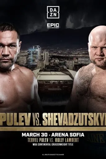 Kubrat Pulev vs. Ihor Shevadzutskyi movie poster - Entertainment content