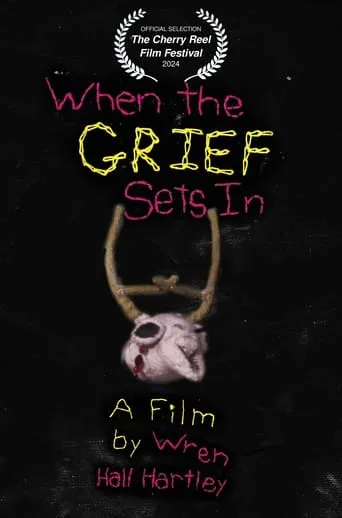 When the Grief Sets In movie poster - Entertainment content