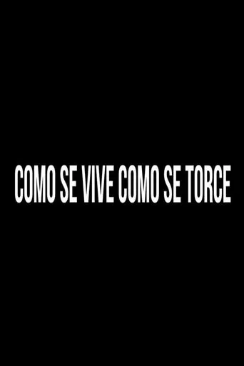 Como se Vive, Como se Torce movie poster - Entertainment content