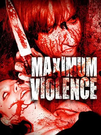 Maximum Violence movie poster - Entertainment content