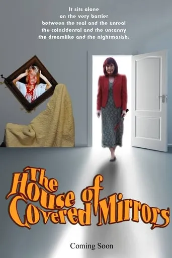 The House of Covered Mirrors movie poster - Entertainment content