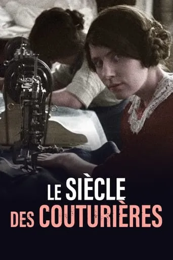 Le Siècle des couturières movie poster - Rated 7.5/10