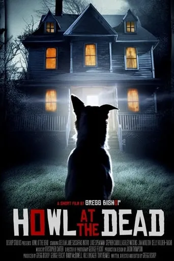 Howl at the Dead movie poster - Rated 7/10