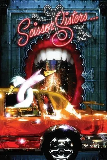 We Are Scissor Sisters... And So Are You movie poster - Rated 8/10