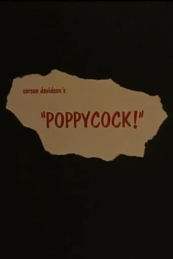 Poppycock! movie poster - Entertainment content