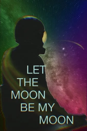 Let the Moon Be My Moon movie poster - Entertainment content