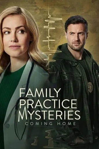 Family Practice Mysteries: Coming Home movie poster - Rated 8.7/10
