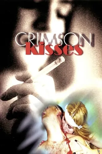 Crimson Kisses movie poster - Entertainment content