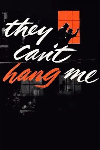 They Can't Hang Me movie poster - Rated 6.8/10