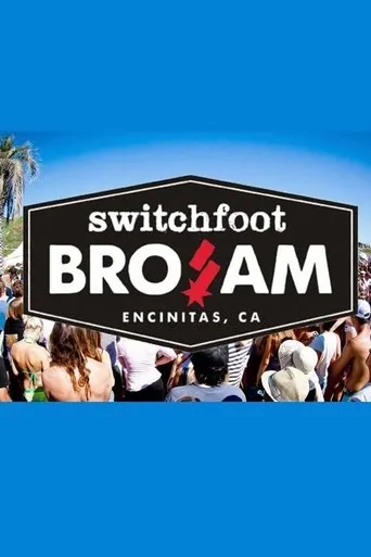 Switchfoot: Close to Our Hearts, The Bro-Am Documentary movie poster - Entertainment content