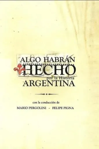 Algo Habrán Hecho Por La Historia Argentina movie poster - Entertainment content