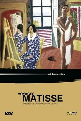 Matisse: Voyages movie poster - Entertainment content