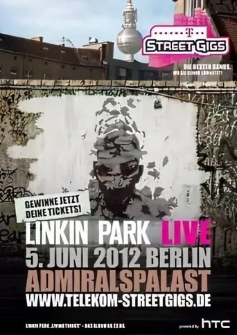 Linkin Park - Live at Telekom Street Gigs movie poster - Rated 7/10