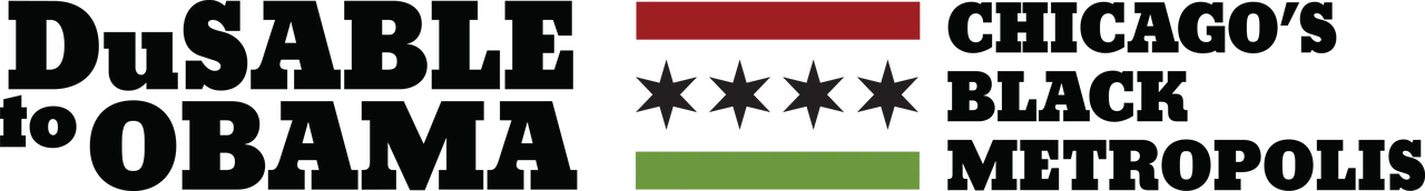 DuSable to Obama: Chicago's Black Metropolis