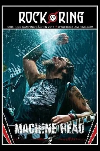 Machine Head - Rock Am Ring movie poster - Rated 8/10