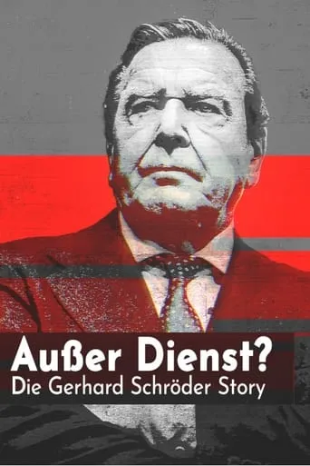 Out of service? The Gerhard Schröder story movie poster - Rated 4.5/10