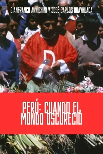 PERÚ: CUANDO EL MUNDO OSCURECIÓ movie poster - Entertainment content