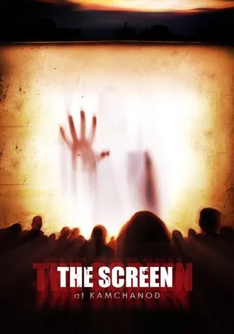 The Screen at Kamchanod movie poster - Rated 6.4/10