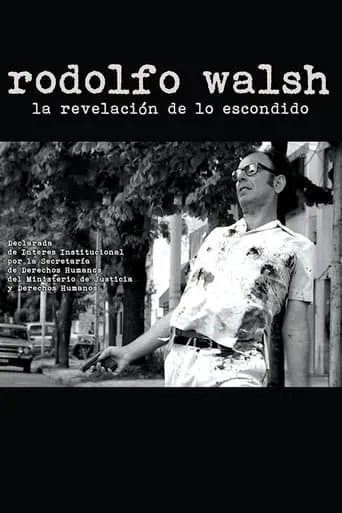 Rodolfo Walsh: La revelación de lo escondido movie poster - Entertainment content