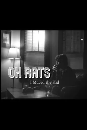 Oh Rats, I Maced the Kid movie poster - Entertainment content