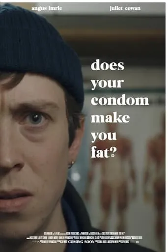 Does Your Condom Make You Fat? movie poster - Entertainment content