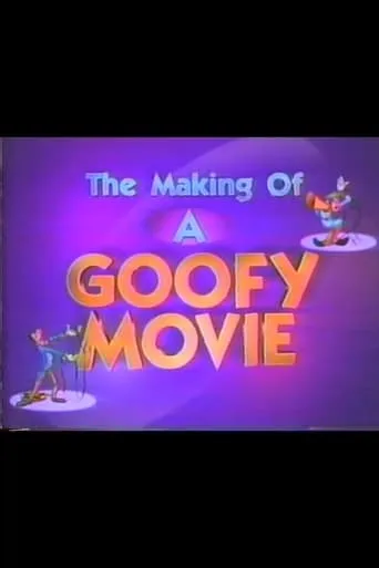 The Making of A Goofy Movie movie poster - Entertainment content