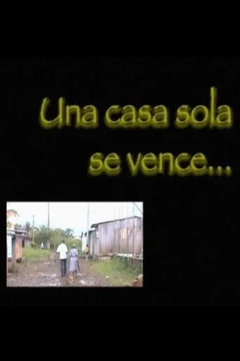 Una casa sola se vence movie poster - Rated 10/10