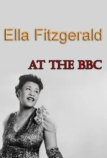 Ella Fitzgerald at the BBC movie poster - Entertainment content