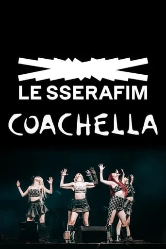 Le Sserafim: Coachella 2024 movie poster - Entertainment content