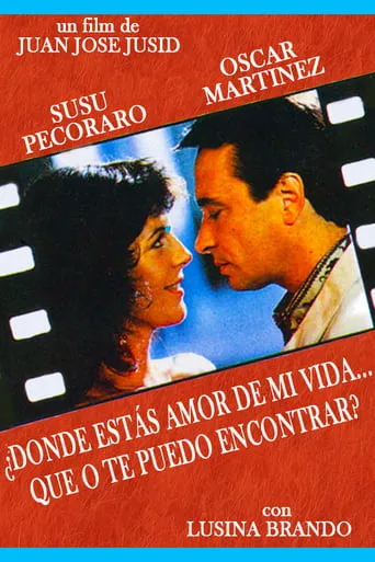 ¿Dónde estás amor de mi vida... que no te puedo encontrar? movie poster - Rated 7.1/10