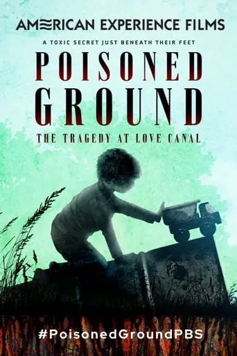 Poisoned Ground: The Tragedy at Love Canal movie poster - Rated 8/10