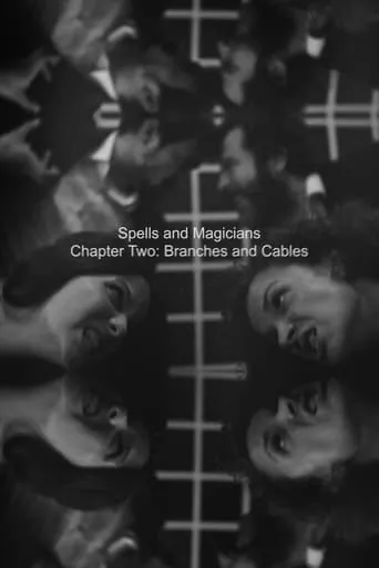Spells and Magicians Chapter Two: Branches and Cables movie poster - Rated 7/10