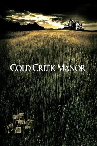Cold Creek Manor movie poster - Rated 5.406/10