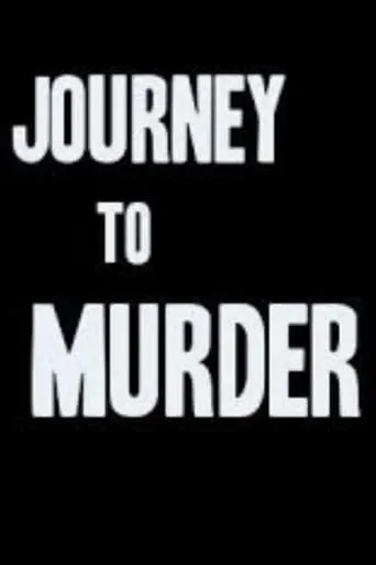 Journey to Murder movie poster - Entertainment content