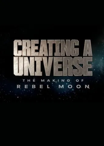 Creating a Universe - The Making of Rebel Moon movie poster - Rated 6/10