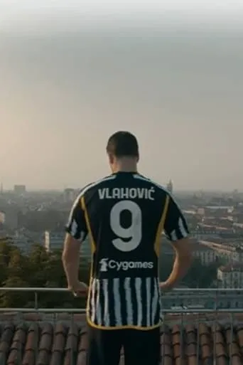 Dusan Vlahovic e la passione juventina a Torino movie poster - Entertainment content