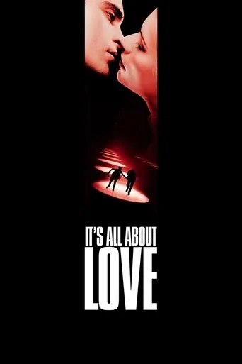 It's All About Love movie poster - Rated 5.424/10