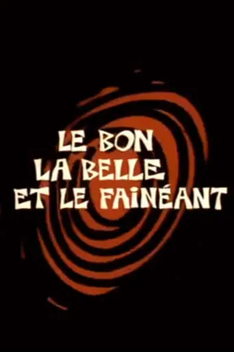 Le Bon, la Belle et le Fainéant movie poster - Rated 5/10