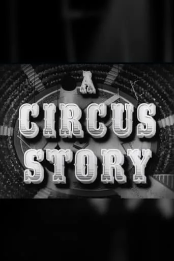 A Circus Story movie poster - Rated 8/10