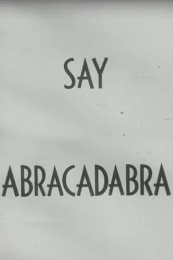 Say Abracadabra movie poster - Entertainment content