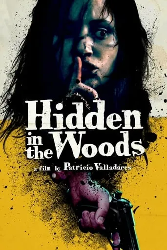 Hidden in the Woods movie poster - Rated 3.7/10