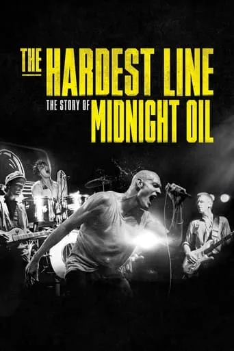 Midnight Oil: The Hardest Line movie poster - Rated 8/10