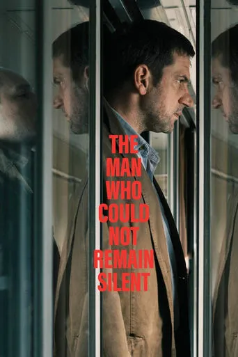 The Man Who Could Not Remain Silent movie poster - Rated 6.231/10