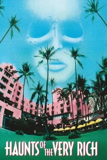 Haunts of the Very Rich movie poster - Rated 5.7/10